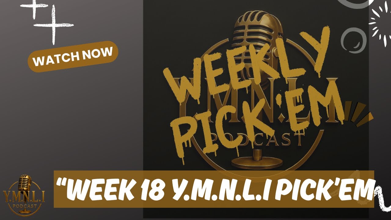 Y.M.N.L.I Week 18 Picks