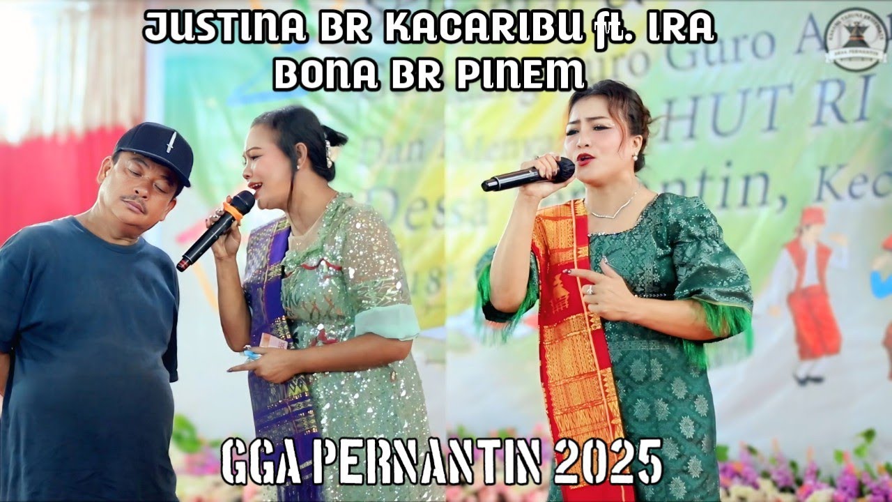 GGA PERNANTIN 2025•JUSTINA Br KACARIBU•IRA BONA Br PINEM•BULAN SI MACEM-MACEM•IJA DABUHNA•NOKOH