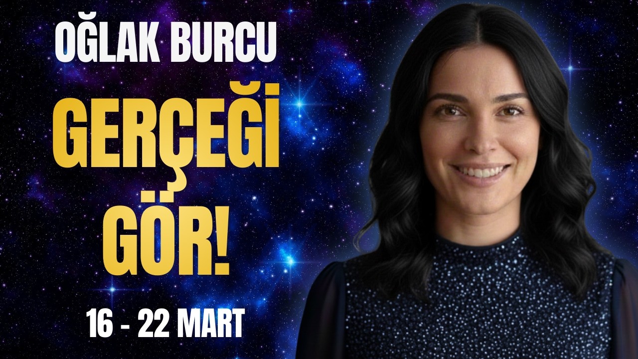 Oğlak Burcu 16&ndash;22 Mart ♑ | B&uuml;y&uuml;k Bir Farkındalık Geliyor!
