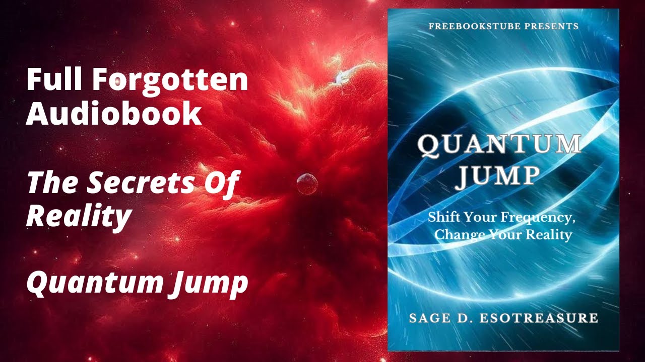 Quantum Jump: Shift Your Frequency, Change Your Reality Full Audiobook