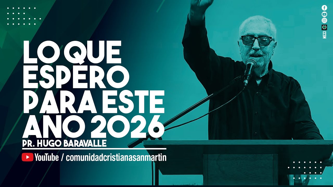 LO QUE ESPERO PARA ESTE AÑO 2026 | Pr. Hugo Baravalle | CCSM