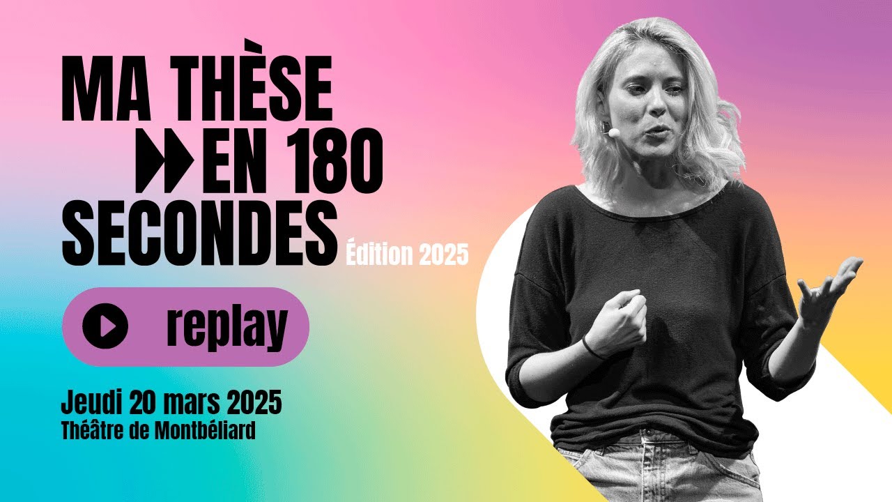 Ma thèse en 180 secondes - Finale régionale BFC - Edition 2025