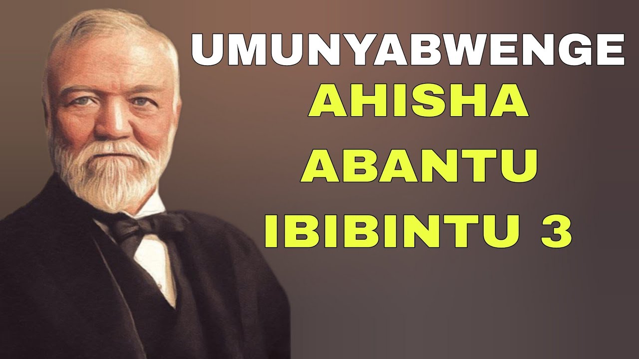 Umunyabwenge AHISHA abantu Ibibintu 3 | umva ayamagambo yubwenge|motivational by William the future