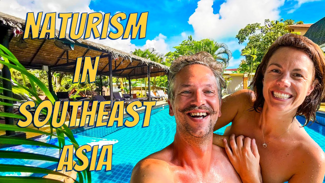 What to Expect When Traveling in Southeast Asia (as a naturist)
