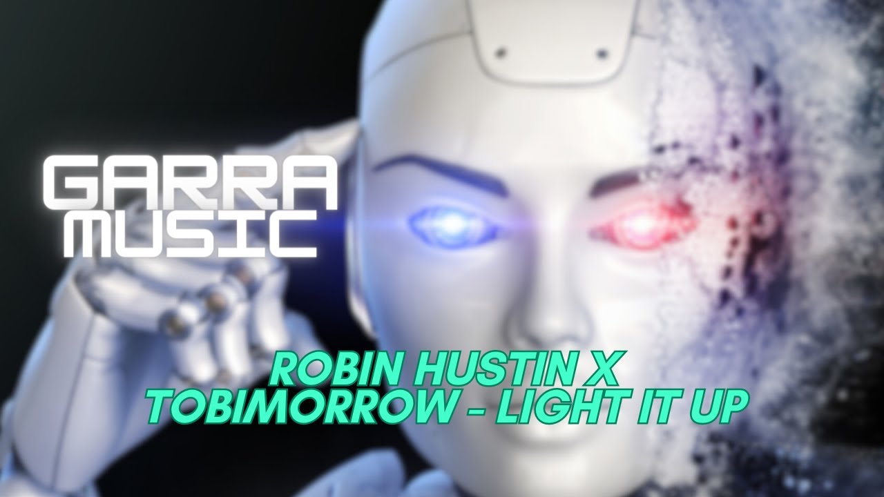 Robin Hustin x TobiMorrow - Light It Up | GARRA MUSIC.