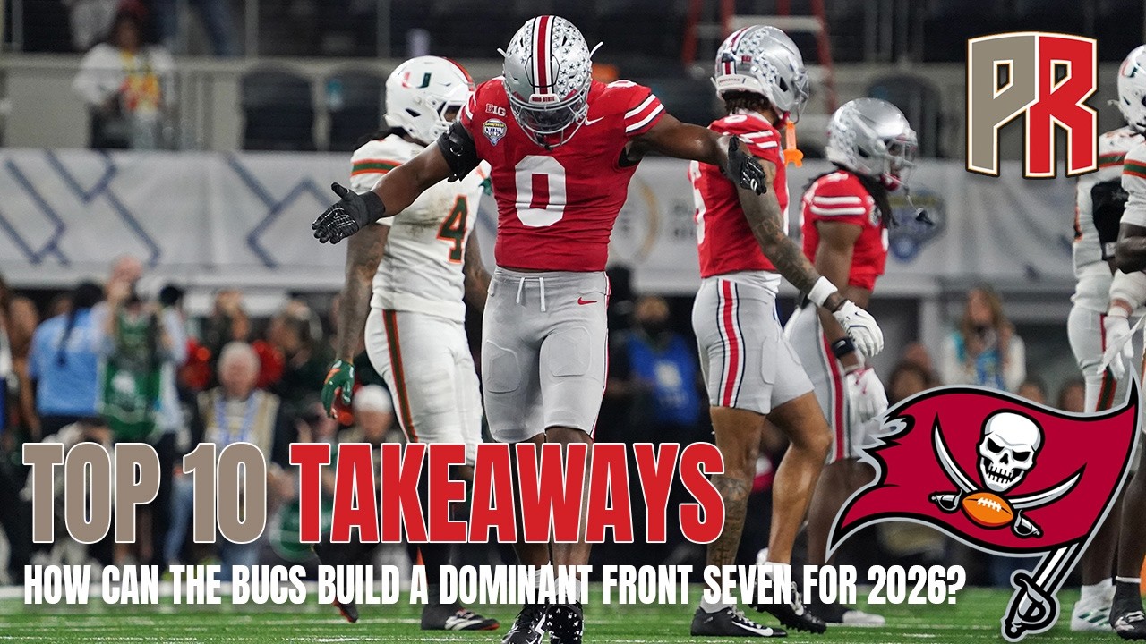 Top 10 Takeaways: How Can The Bucs BUILD A DOMINANT Front Seven For 2026?