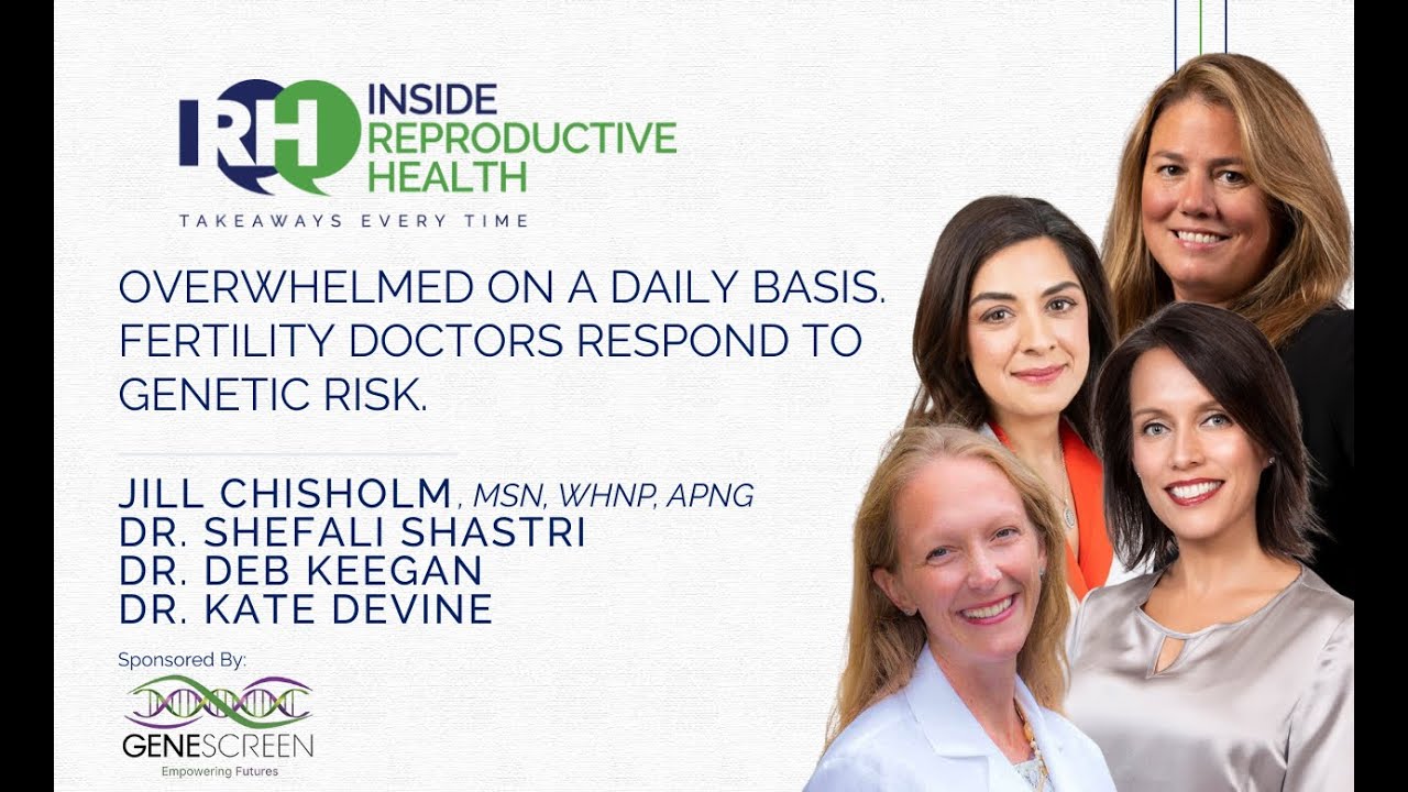 Overwhelmed on a Daily Basis. Fertility Doctors Respond to Genetic Risk.
