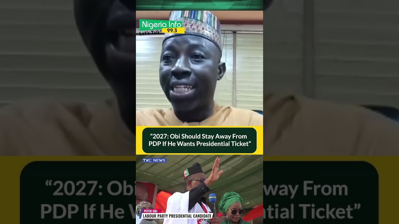 2027: "Peter Obi Should Stay Away From the PDP IF He Wants Presidential Ticket"