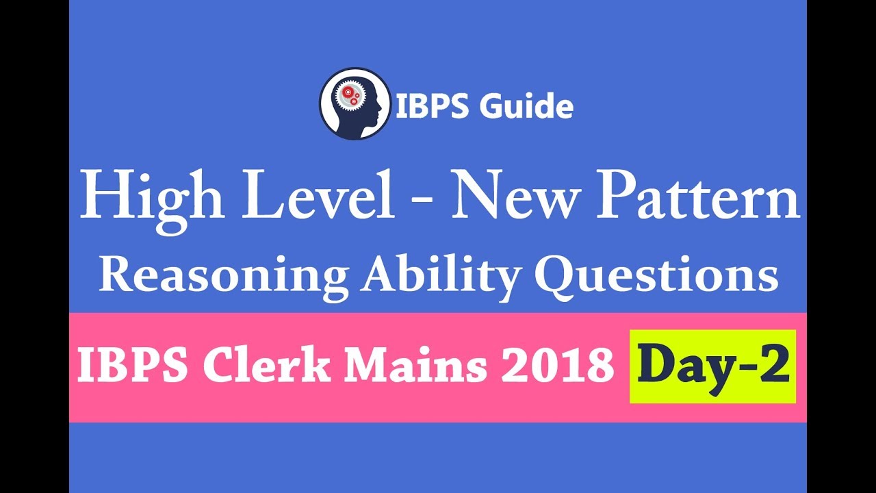 High Level New Pattern Reasoning Questions for IBPS Clerk Mains 2018 (Day-2)
