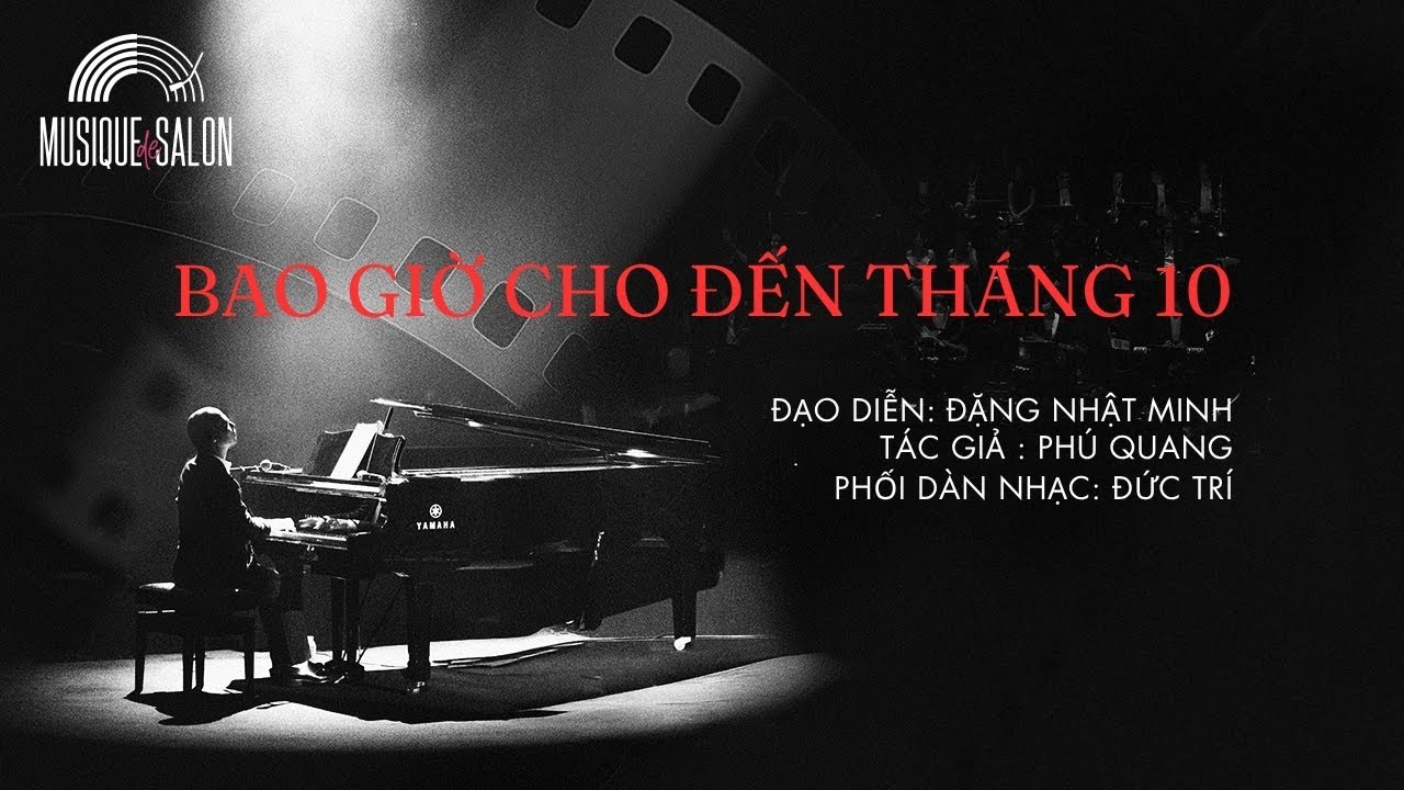 Nhạc chủ đề phim BAO GIỜ CHO ĐẾN THÁNG 10 | PHÚ QUANG | Đức Trí & Dàn nhạc Musique de Salon