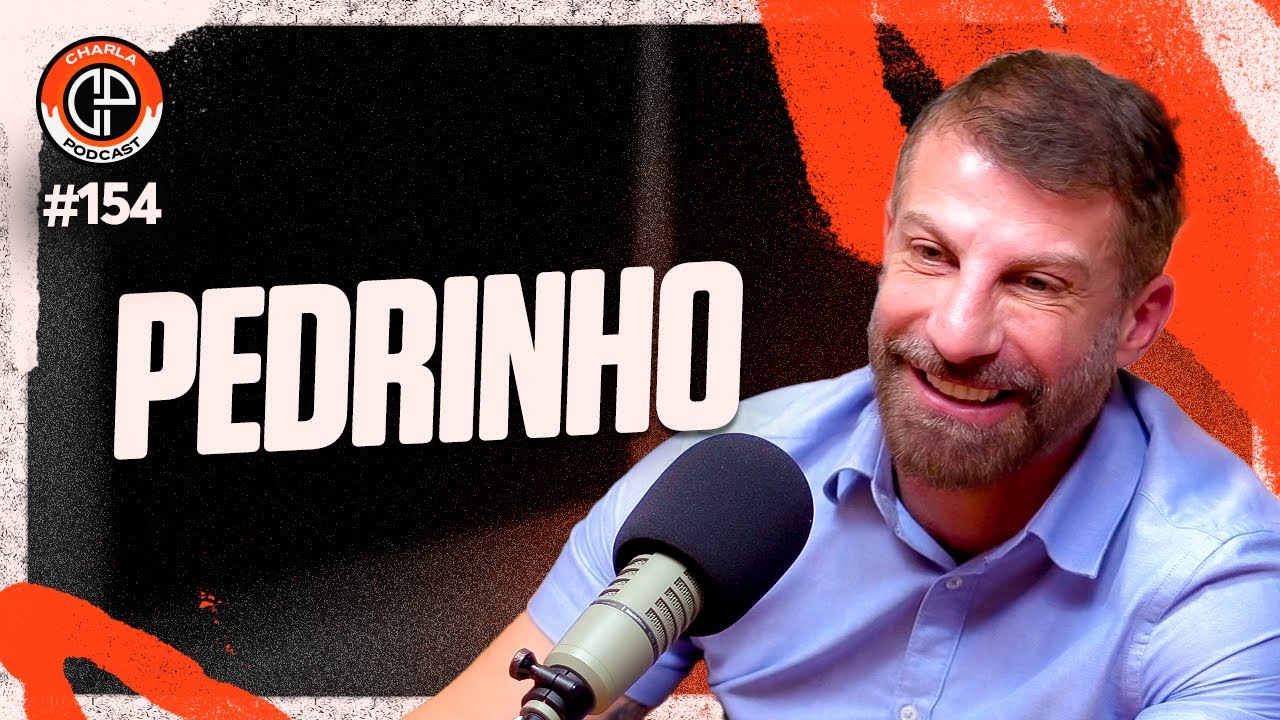 CHARLA #154 - Pedrinho