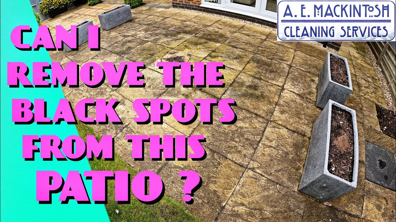 Can I Remove The Black Spots From This Patio?