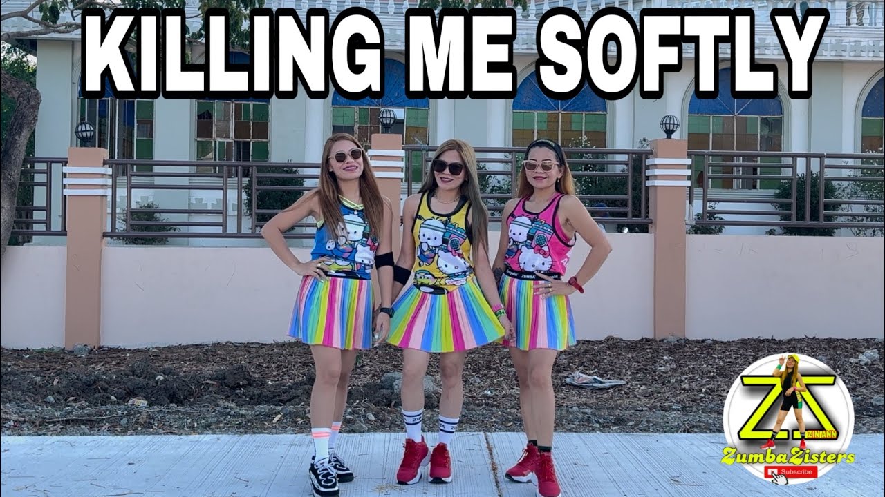 KILLING ME SOFTLY | NF Remix | ZUMBA DANCEFITNESS | ZUMBAZISTERS