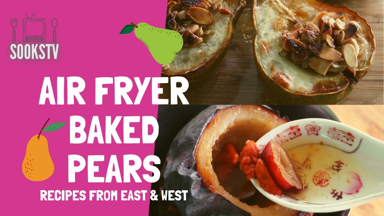 Air Fryer Pears | Red Date and Goji Berry | Honey Almond Baked Pears ｜ 气炸锅烤梨 ｜冰糖梨｜蜂蜜肉桂烤梨｜果仁烤梨