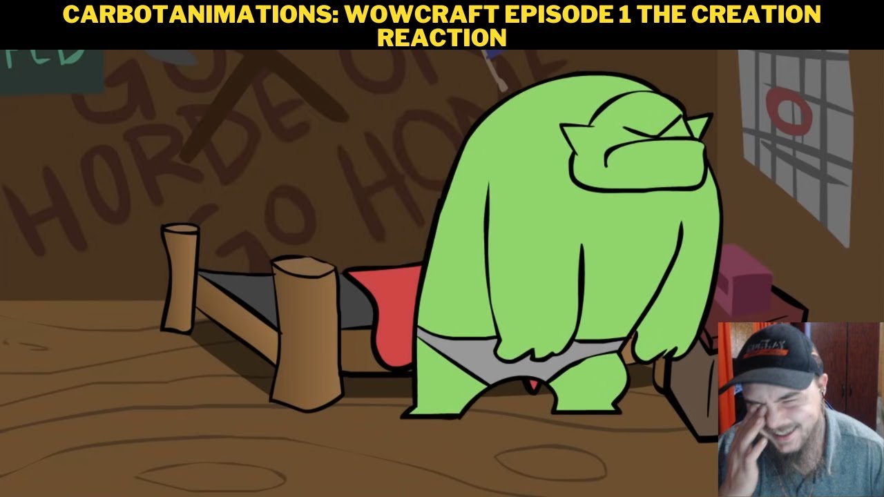 CarbotAnimations: WowCraft Episode 1 The Creation Reaction