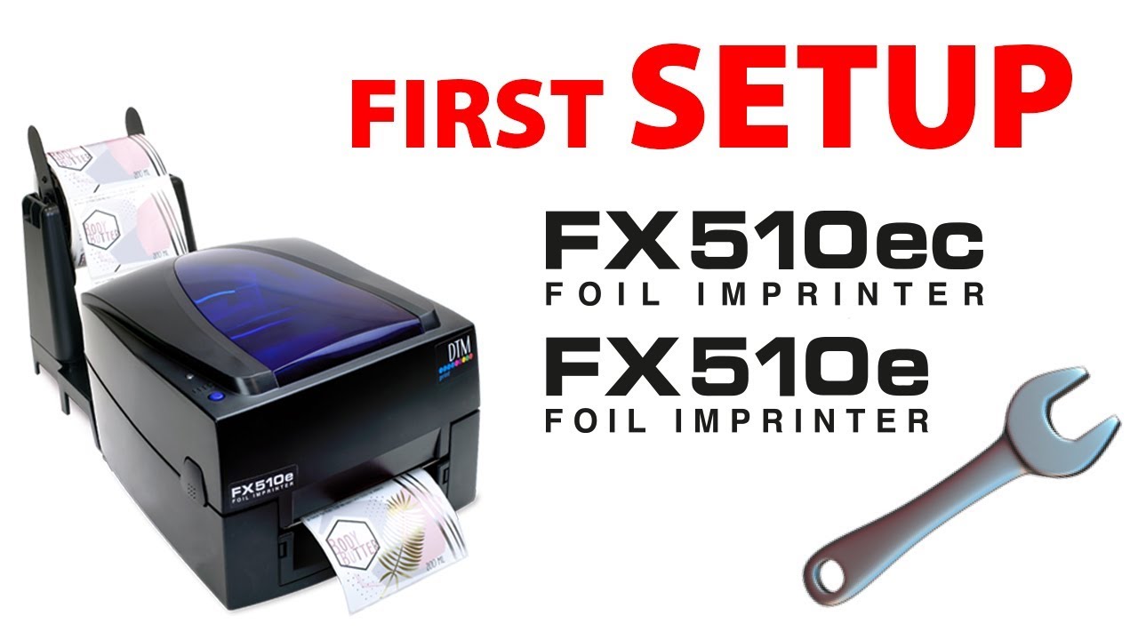 First Setup Thermal Foil Printer DTM FX510e or FX510ec