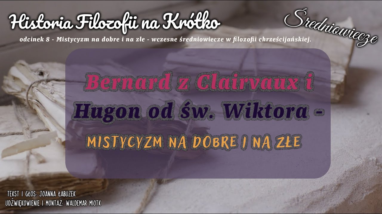 Historia Filozofii na Krótko - odcinek 8 - Średniowiecze: Mistycyzm na dobre i na złe.