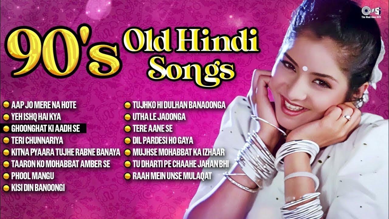 90's Old Hindi Songs | Aap Jo Mere Na Hote, Yeh Ishq Hai Kya, Ghoonghat Ki Aadh Se, Teri Chunnariya