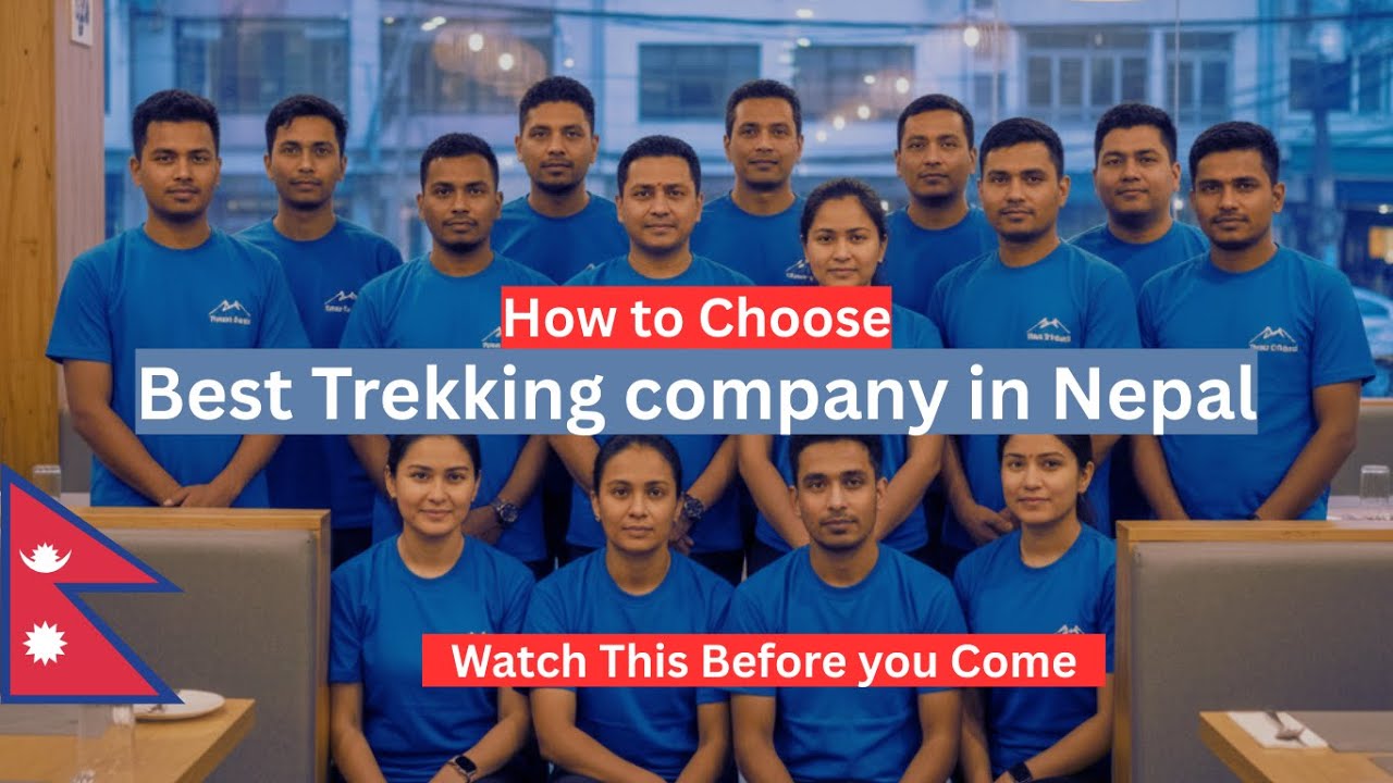 Best Trekking Company in Nepal? What You MUST Know Before Booking
