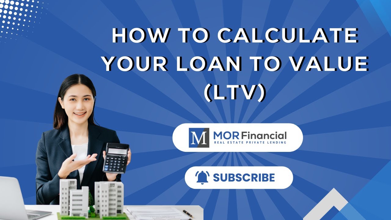 How to Calculate Your Loan to Value (LTV)