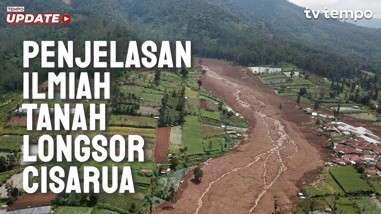 Penjelasan Ilmiah Tanah Longsor Cisarua di Bandung Barat