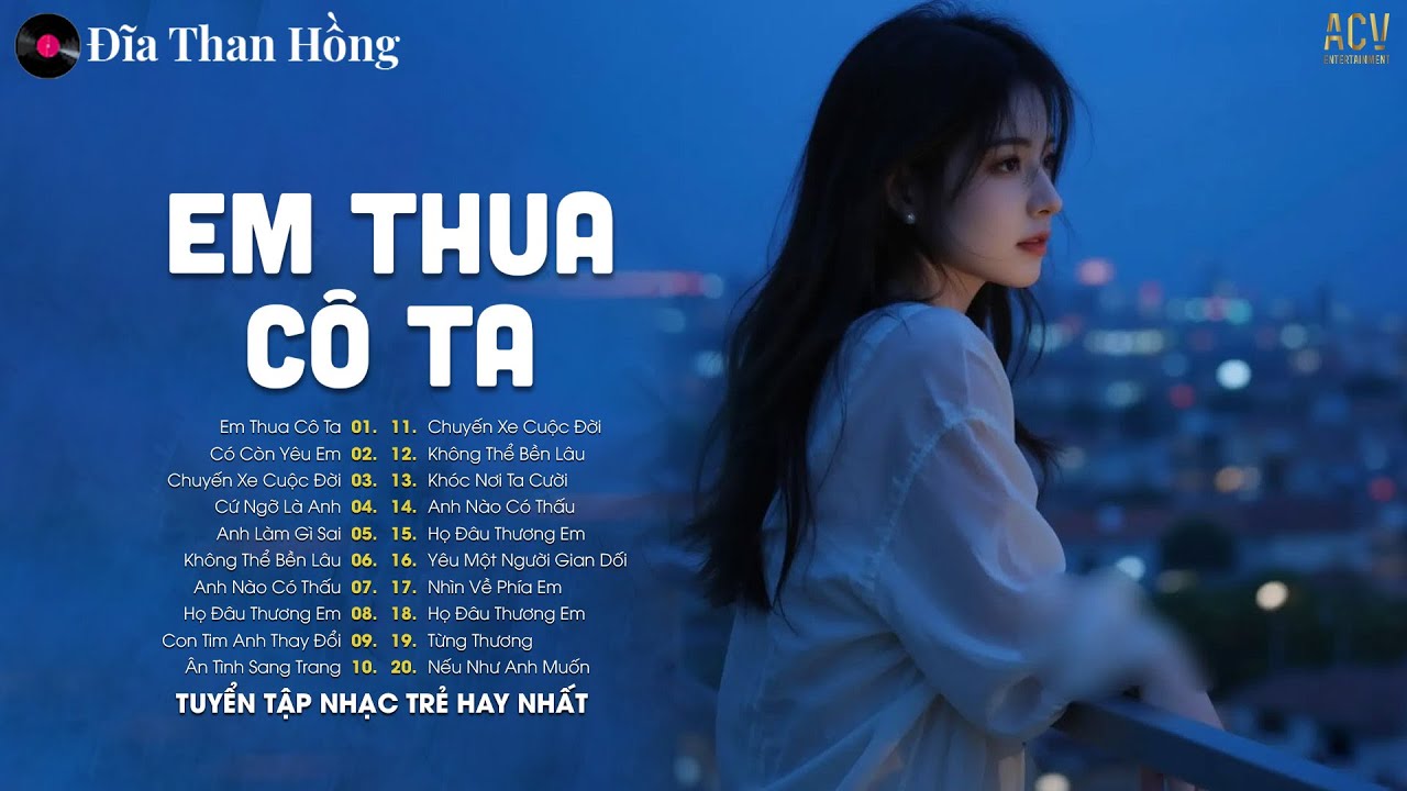 Em Thua Cô Ta - Cô Ấy Tốt Hơn Em À, Cô Ta Cũng Thương Anh À Lofi | Nhạc Trẻ Hay Nhất Hiện Nay
