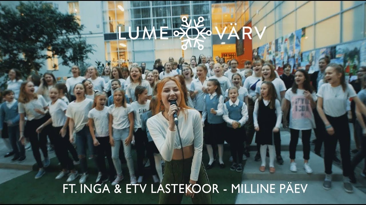 Lumevärv ft. INGA & ETV Lastekoor & lastekoor Vocal Spirit  - Milline Päev