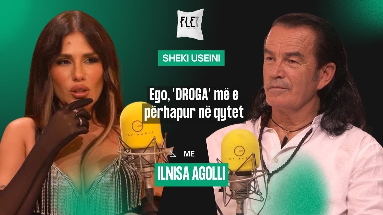 Sheki Useini: Ego, “DROGA” më e përhapur në qytet - FLET me Ilnisa Agolli