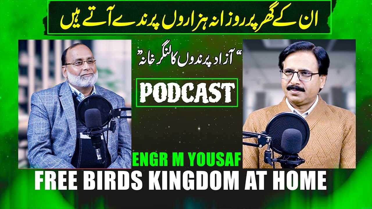 FREE BIRDS KINGDOM AT HOME | Engr Muhammad Yousaf | Gardening With Javed Iqbal