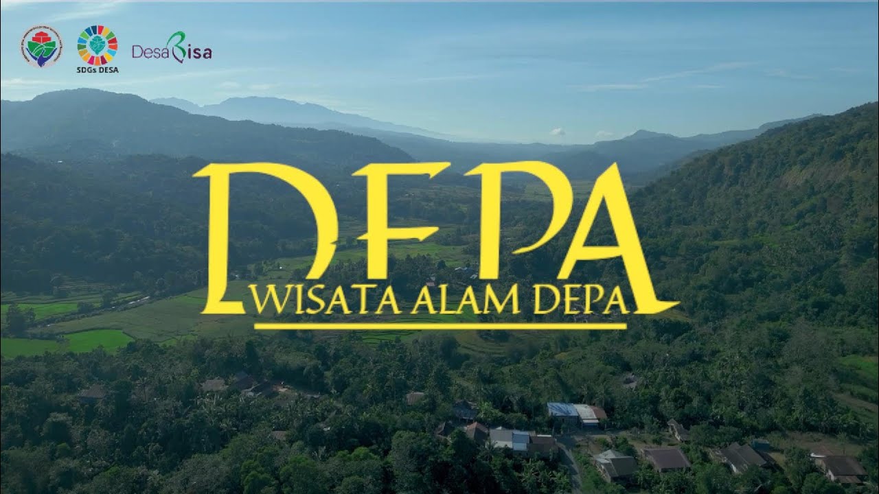 Destinasi Wisata Alam Depa _ LDWN 2024