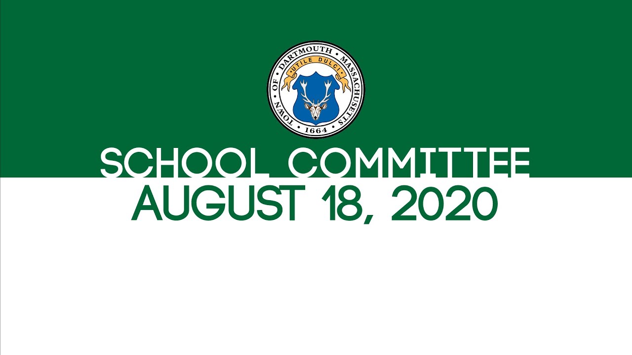 Dartmouth School Committee Meeting  August 18, 2020