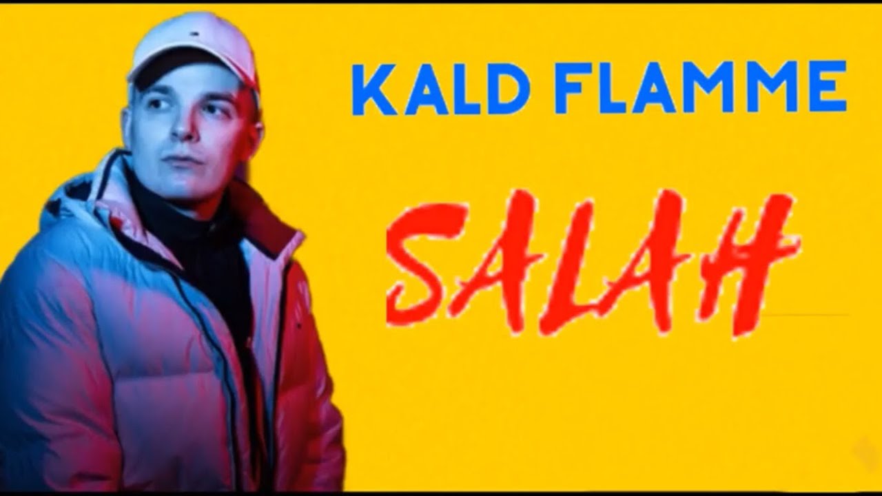 Kald Flamme - Salah (LYRICS)