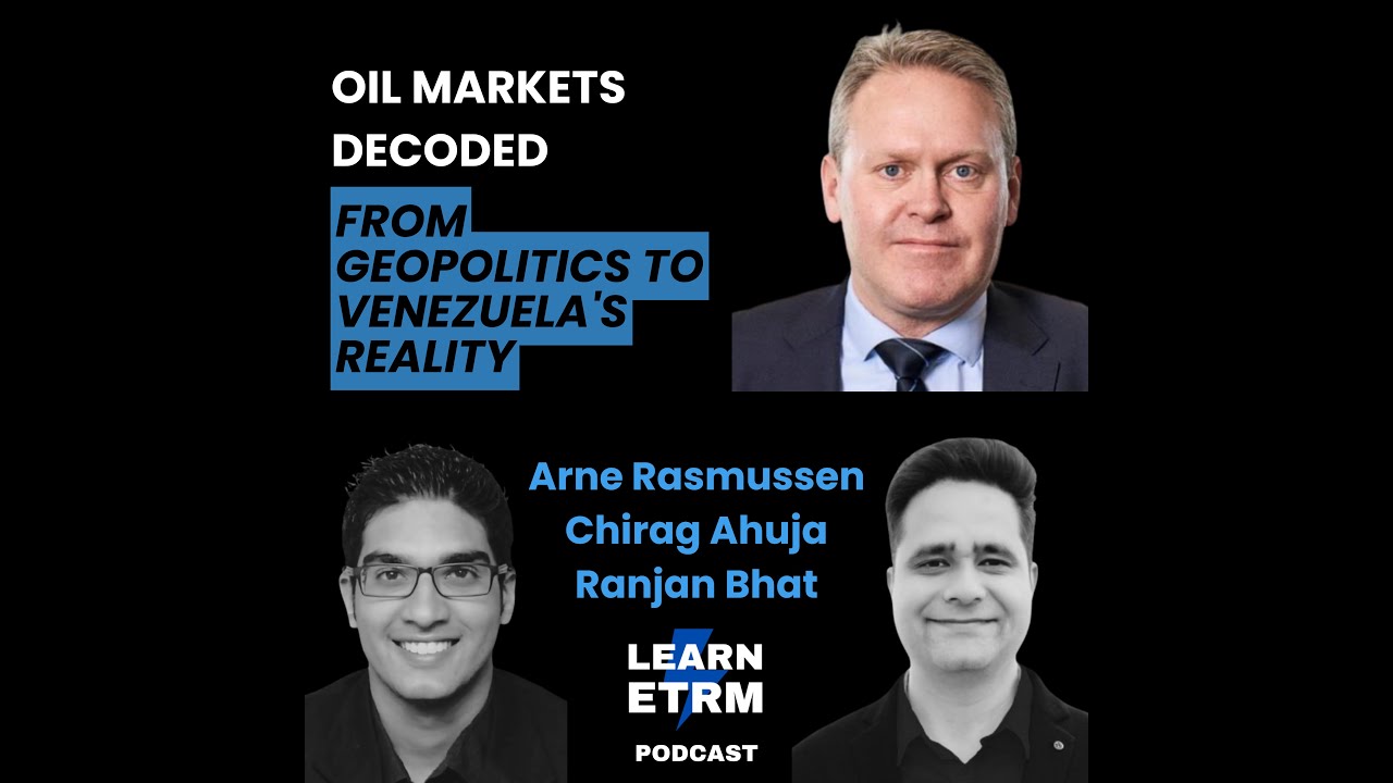 LearnETRM - S1 E5 - Oil Markets Decoded- Geopolitics to Venezuela’s Reality - Arne Lohmann Rasmussen