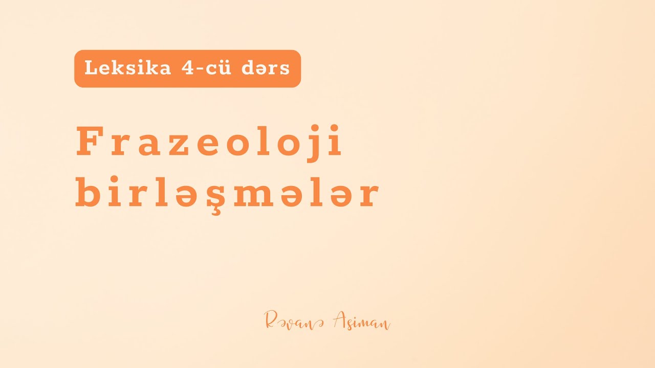 Frazeoloji birləşmələr - Azərbaycan dili dərsləri 012