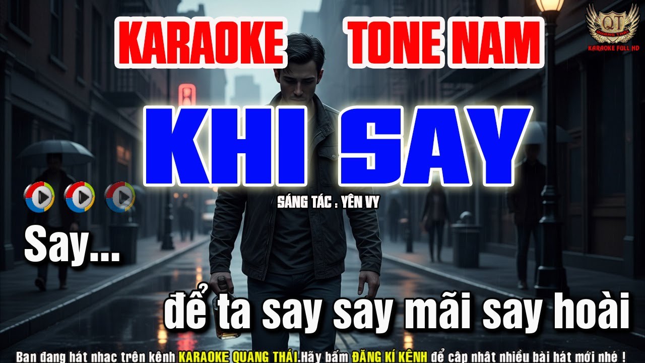 Khi Say Karaoke Tone Nam - Nhạc Sống Quang Thái