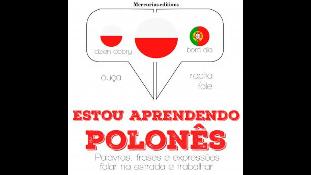 Estou aprendendo polonês: Ouça, repita, fale: método de aprendizagem de línguas - Jm Gardner