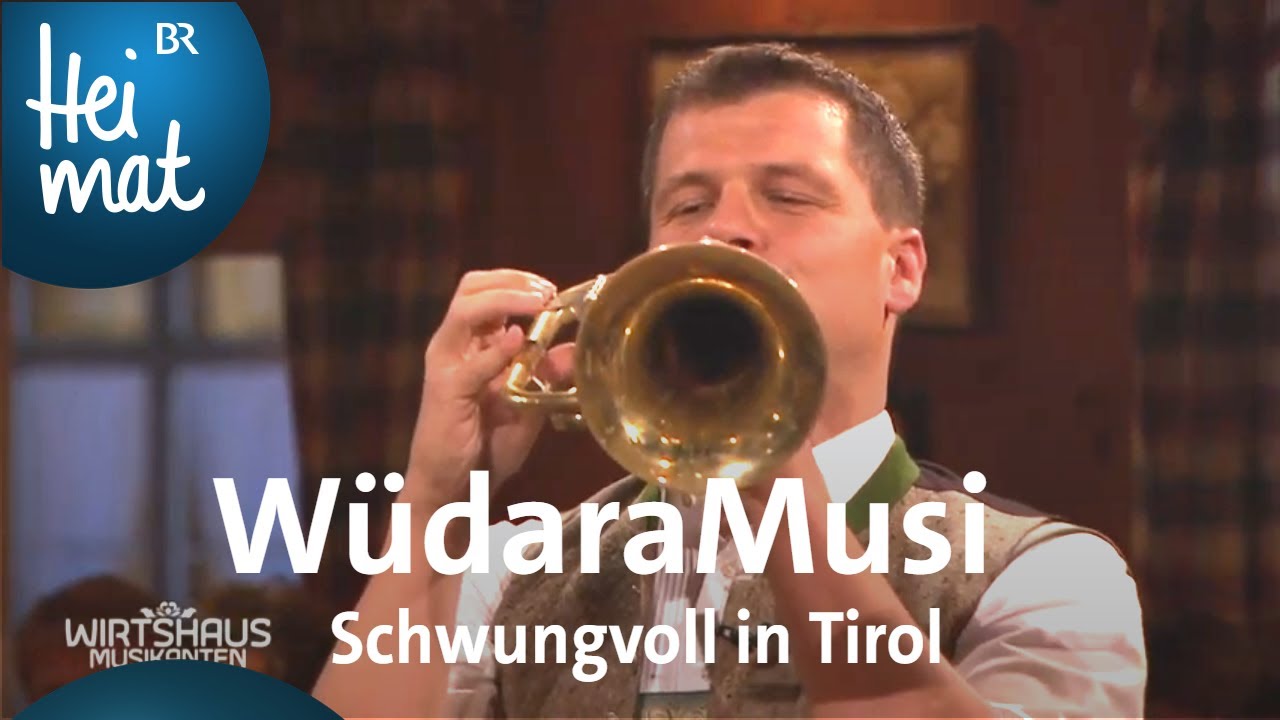 WüdaraMusi: Schwungvoll in Tirol | Wirtshausmusikanten | BR - Heimat | Die beste Volksmusik