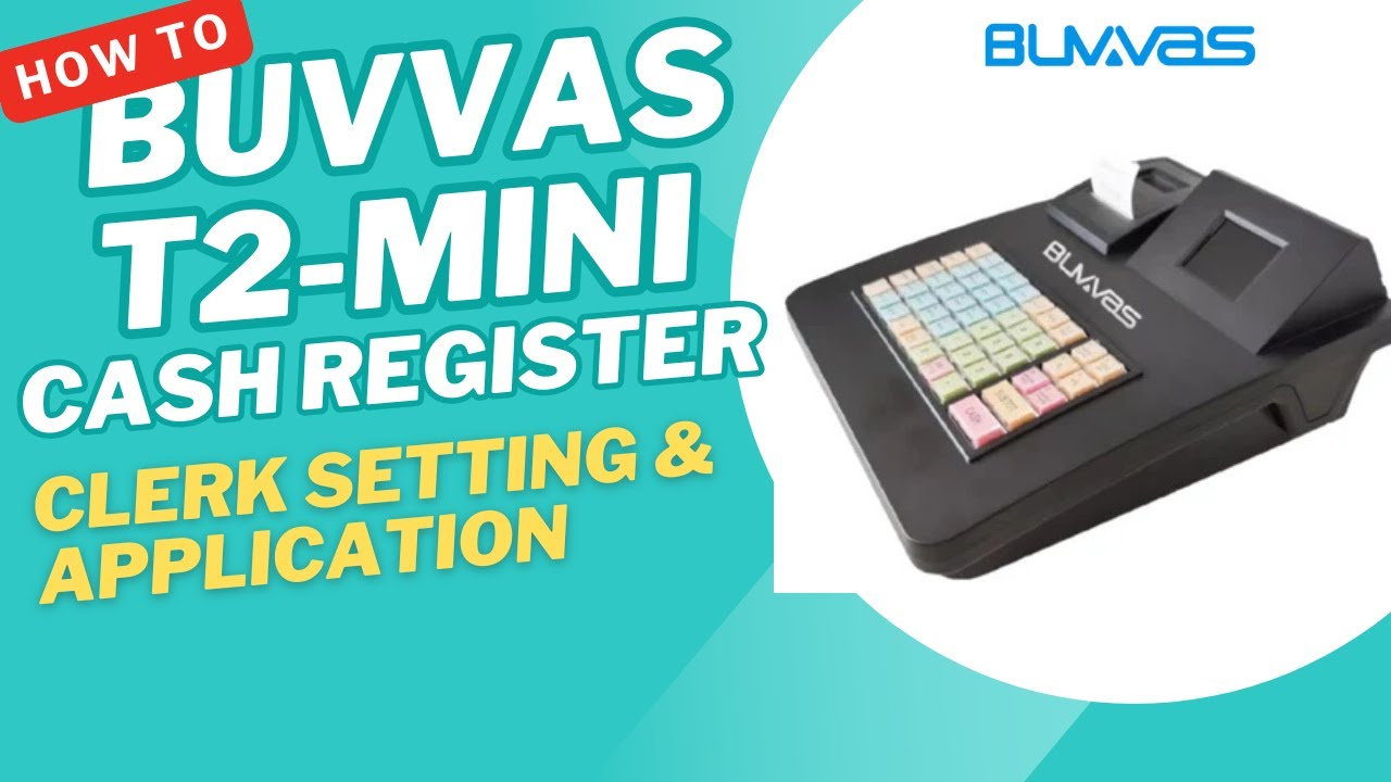 How to clerk setting & application in BUVVAS T2-mini cash register