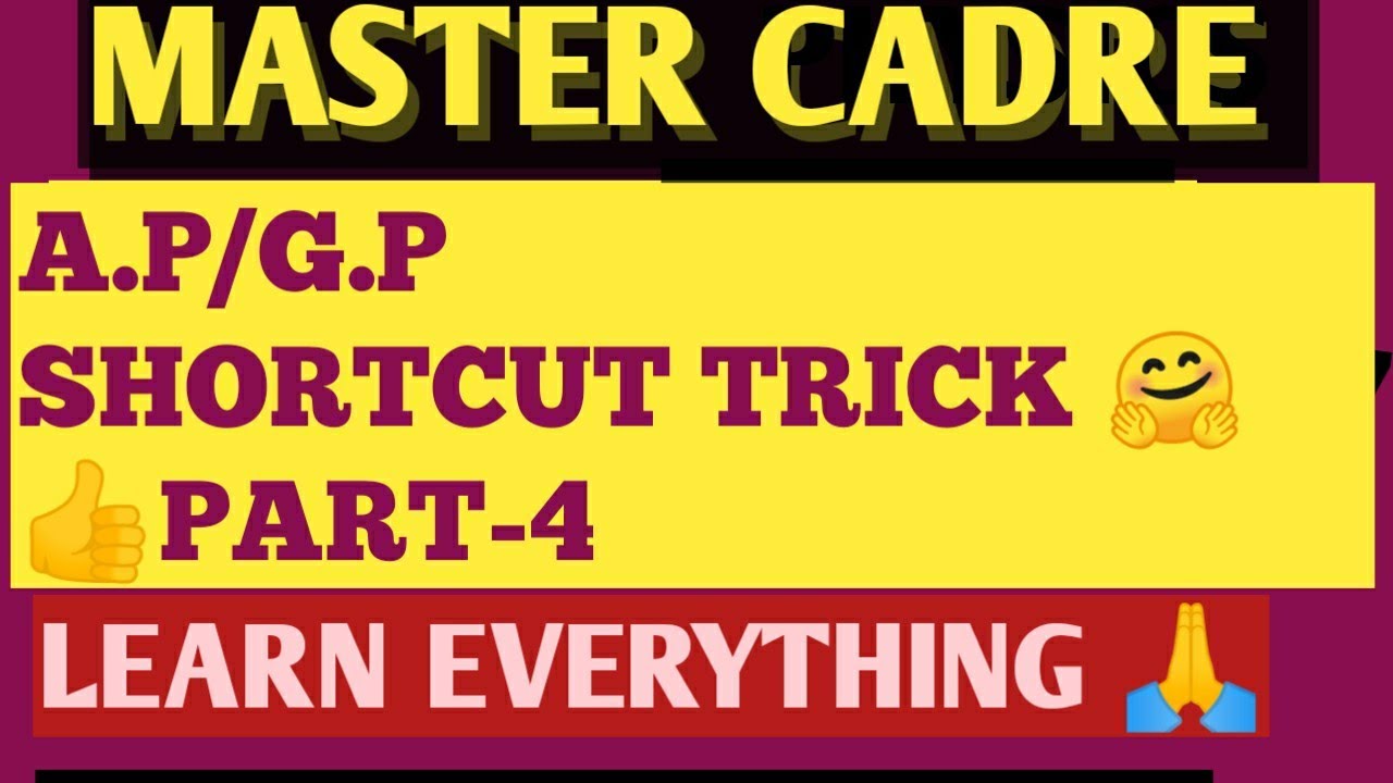 MASTER CADRE/A.P/G.P/SHORTCUT TRICK PART-4