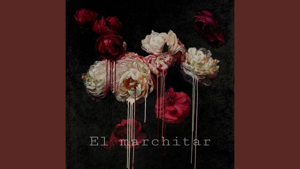 El Marchitar