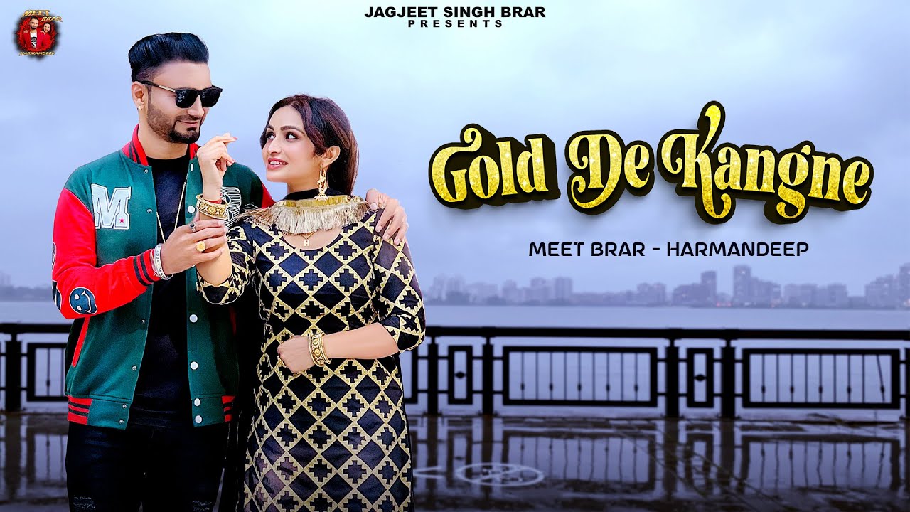 Gold De Kangne | Meet Brar | Harmandeep | Latest New Punjabi Songs 2024