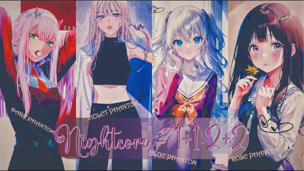 1+1 2+2 『NightCore Version』 | MEP - Anime Mix 「Phantom Studio」