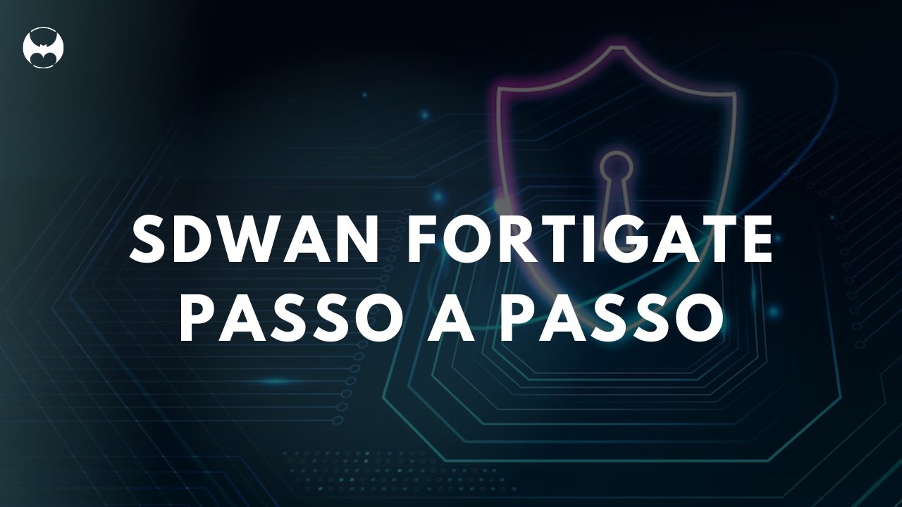 Implementando SD-WAN com Fortigate | Projeto de Network Security