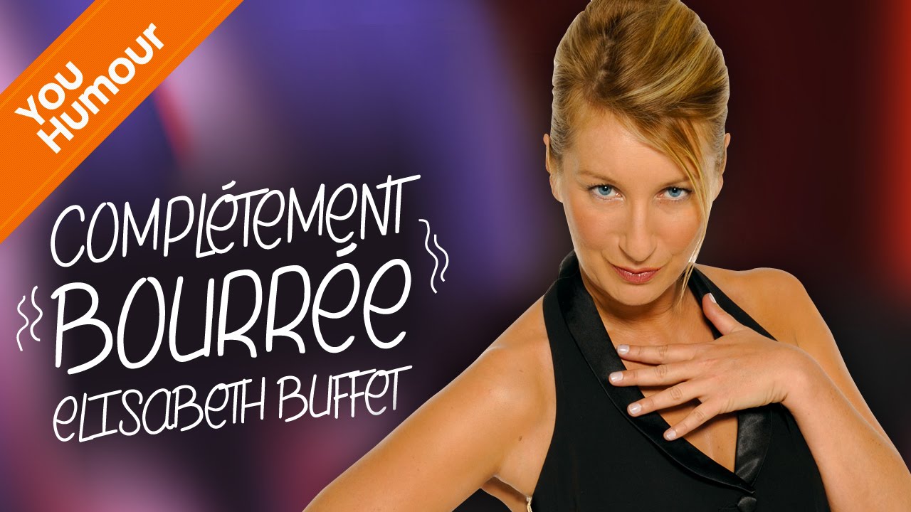 ELISABETH BUFFET - Compl&egrave;tement bourr&eacute;e