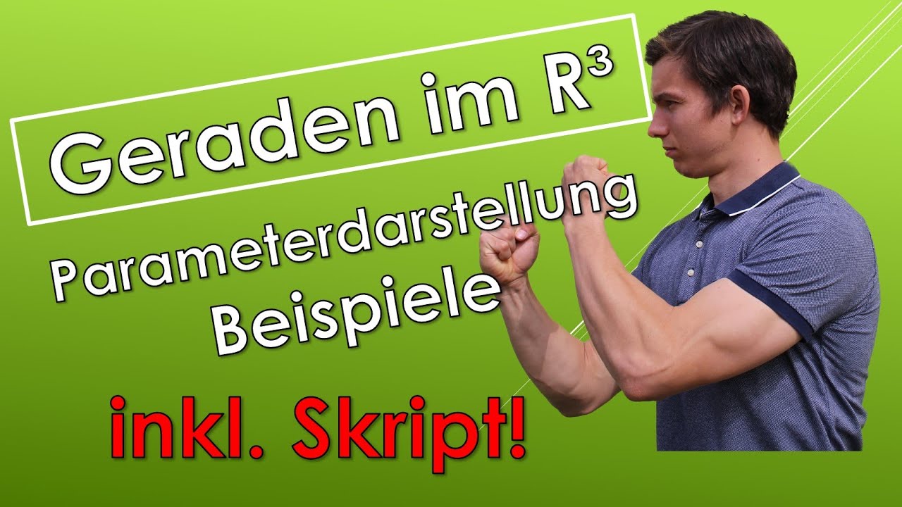 Parameterdarstellung - Geraden im R³ - Beispiele (mit SKRIPT!)