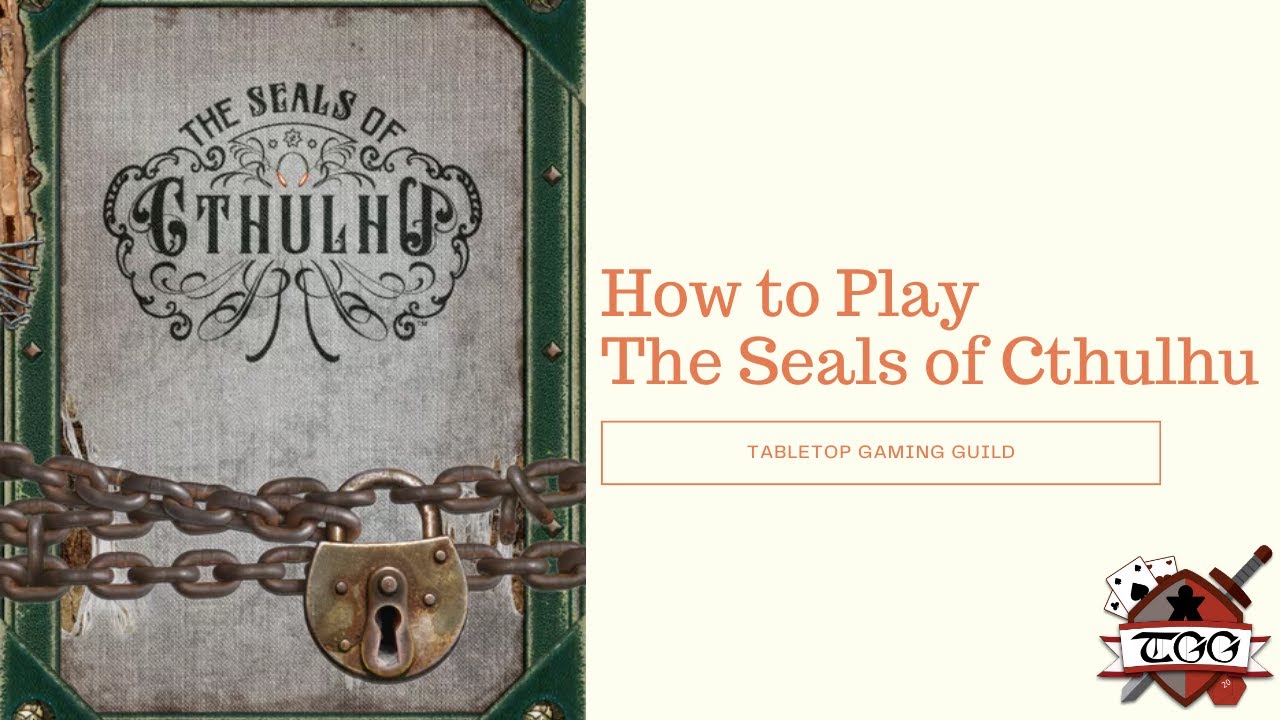 How to Play The Seals of Cthulhu