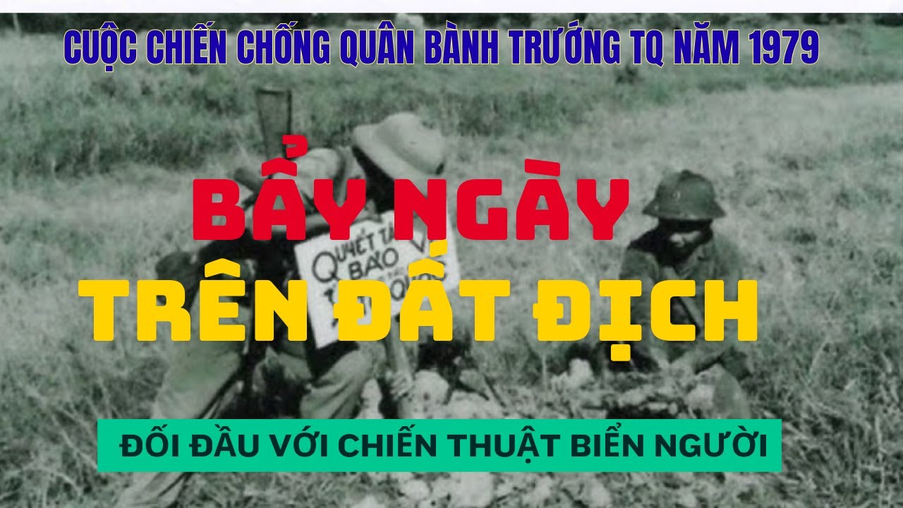 7 ngày trong lòng địch – Hành Trình Vượt Vòng Vây 1979