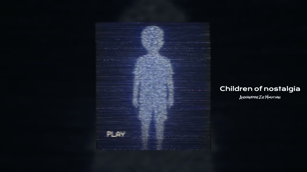 Children of nostalgia