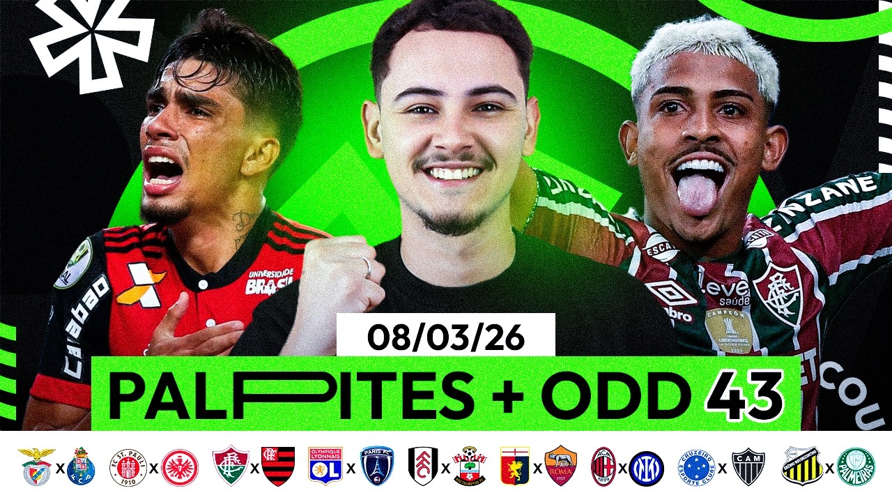 PALPITES DE FUTEBOL HOJE ⚽ 08 03 2026 (DOMINGO) | ANÁLISE + BILHETE PRONTO ODD 43