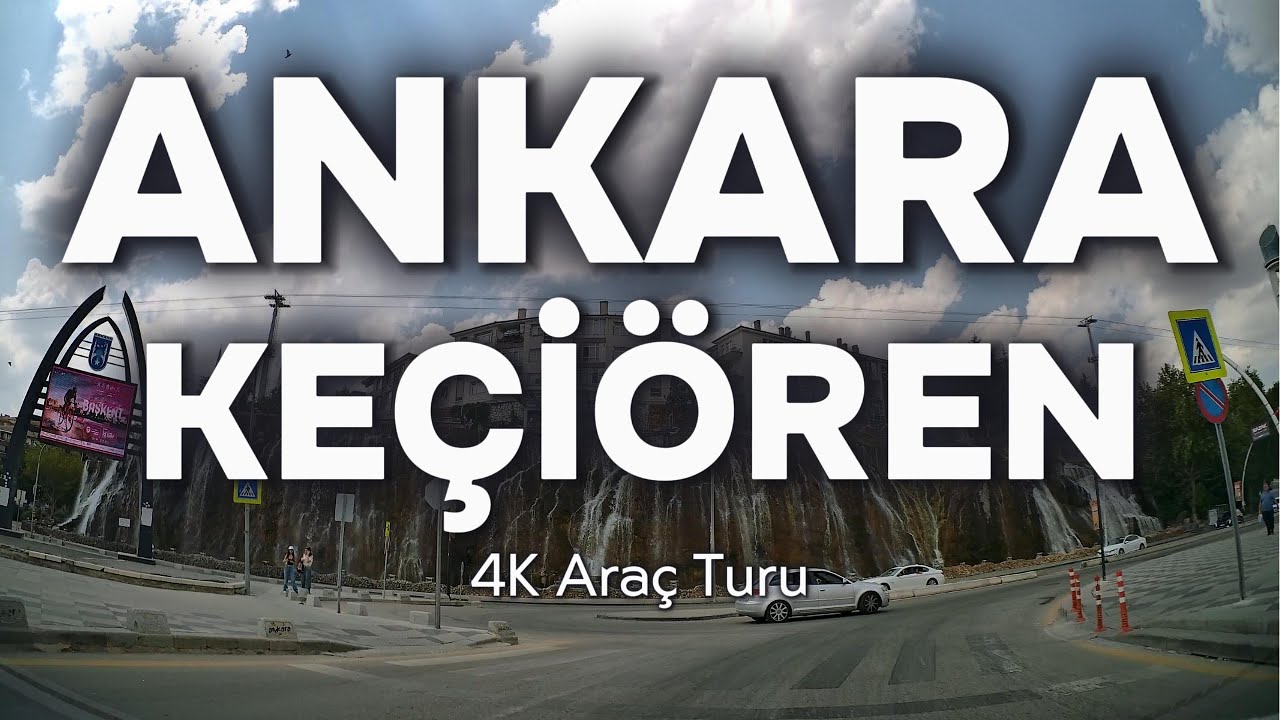 Ankara - Keçiören | 4K Araç Turu